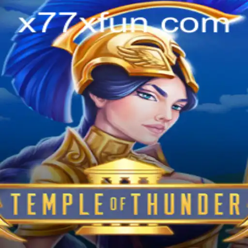 Unveiling the Mysteries of TempleofThunder in the Realm of x77x.fun