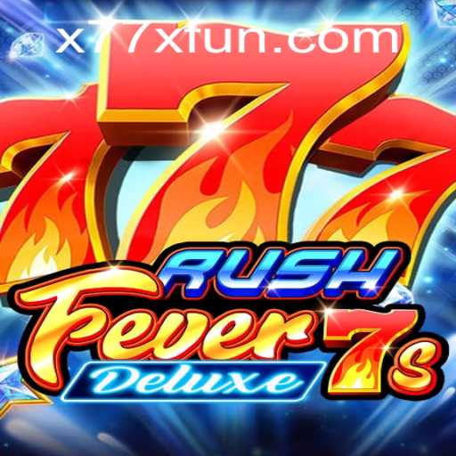 RushFever7sDeluxe: A Thrilling Journey into the World of Online Gaming