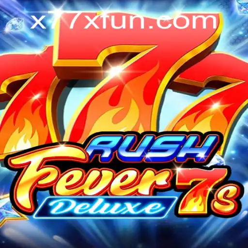 RushFever7sDeluxe: A Thrilling Journey into the World of Online Gaming
